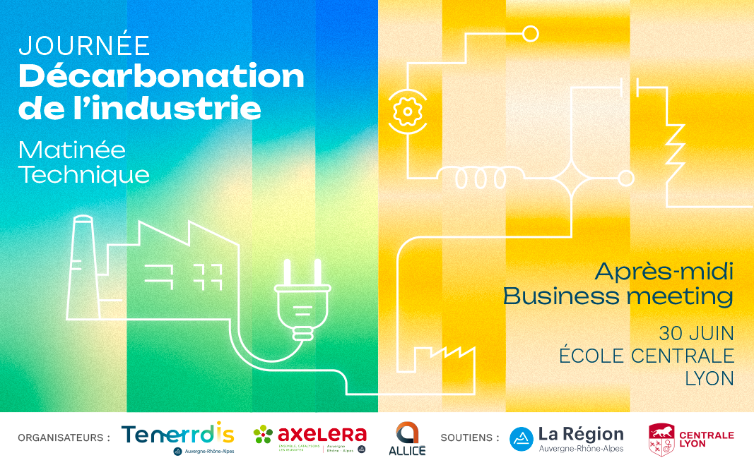 Journée Technique coorganisée par Tenerrdis, Axelera et Allice : Décarbonation du Mix énergétique dans l’industrie